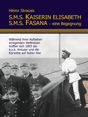 cover image of S.M.S. Kaiserin Elisabeth S.M.S. Fasana--eine Begegnung